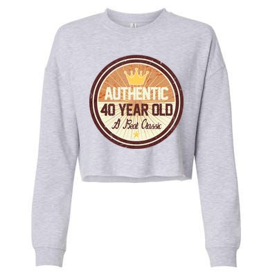 Authentic 40 Year Old Classic 40th Birthday Cropped Pullover Crew