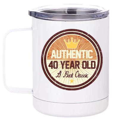 Authentic 40 Year Old Classic 40th Birthday 12 oz Stainless Steel Tumbler Cup