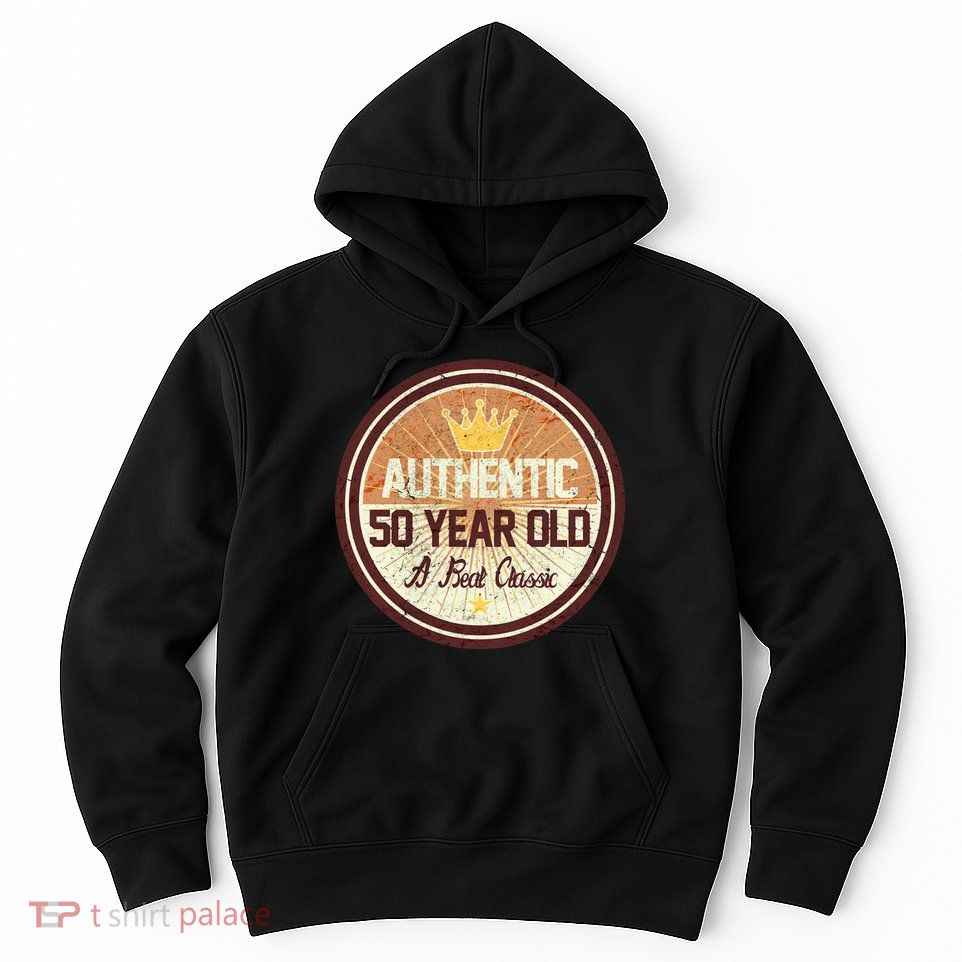 Authentic 50 Year Old Classic 50th Birthday Hoodie