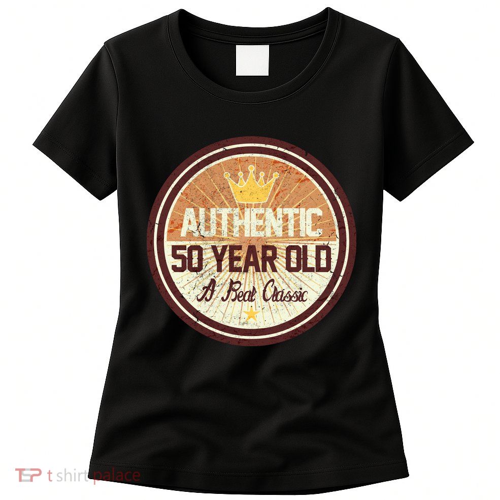 Authentic 50 Year Old Classic 50th Birthday Women's T-Shirt