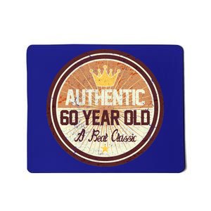 Authentic 60 Year Old Classic 60th Birthday Mousepad