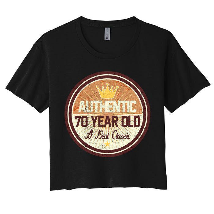 Authentic 70 Year Old Classic 70th Birthday Women's Crop Top Tee