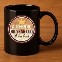 Authentic 80 Year Old Classic 80th Birthday 11oz C Handle Ceramic Mug