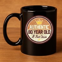 Authentic 80 Year Old Classic 80th Birthday 11oz C Handle Ceramic Mug