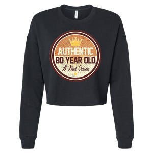 Authentic 80 Year Old Classic 80th Birthday Cropped Pullover Crew