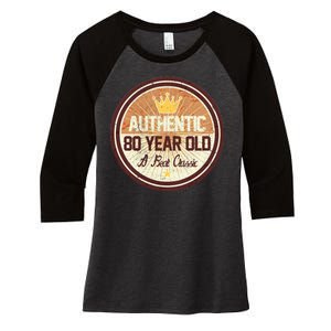 Authentic 80 Year Old Classic 80th Birthday Women's Tri-Blend 3/4-Sleeve Raglan Shirt