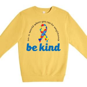 Autism Awareness Be Anything Be Kind Premium Crewneck Sweatshirt