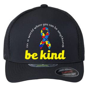 Autism Awareness Be Anything Be Kind Flexfit Unipanel Trucker Cap