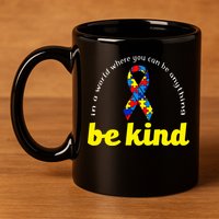 Autism Awareness Be Anything Be Kind 11oz C Handle Ceramic Mug