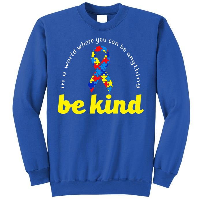 Autism Awareness Be Anything Be Kind Sweatshirt