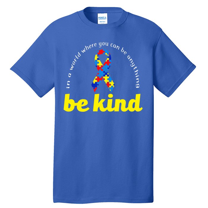 Autism Awareness Be Anything Be Kind Tall T-Shirt