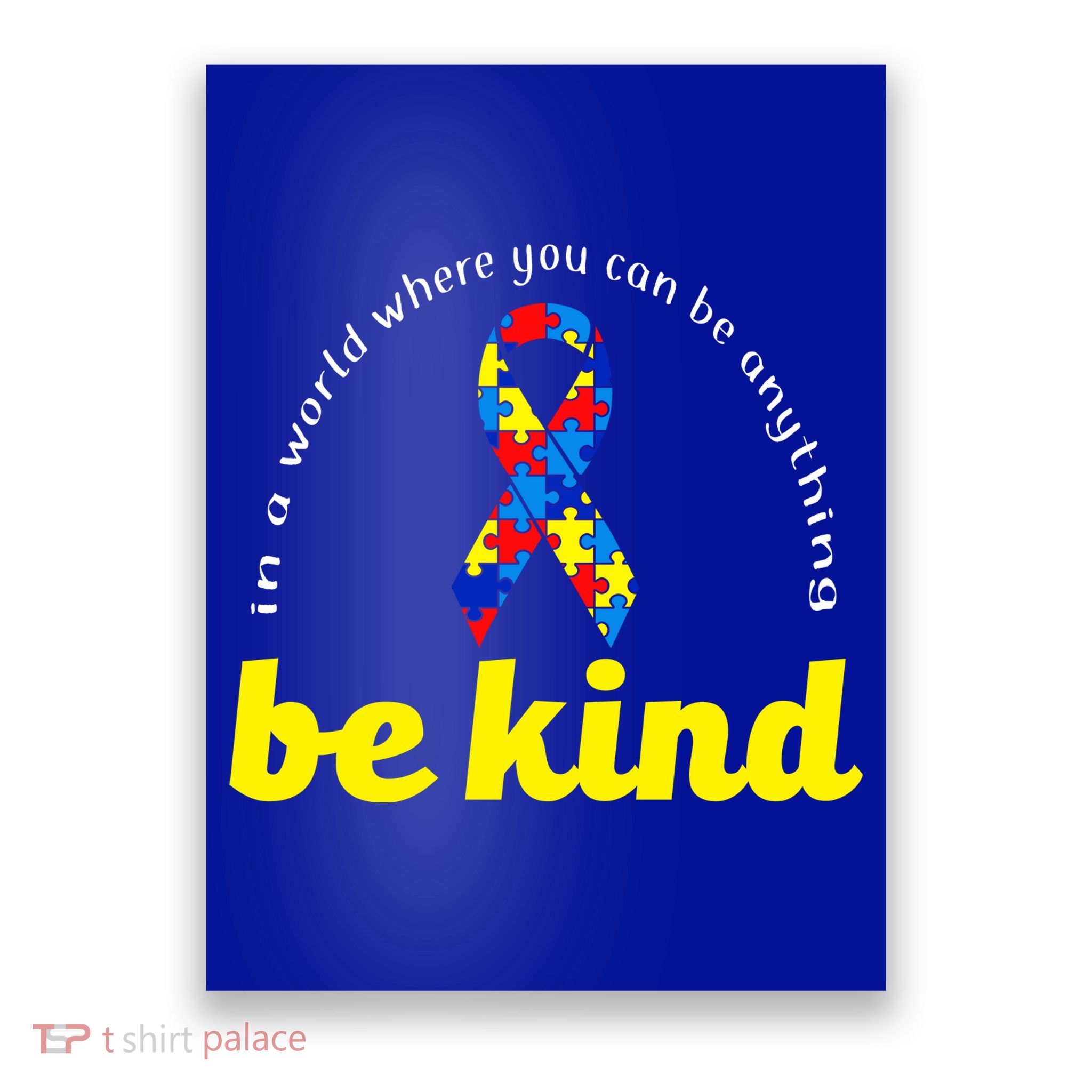 Autism Awareness Be Anything Be Kind Poster