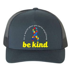 Autism Awareness Be Anything Be Kind Yupoong Adult 5-Panel Trucker Hat