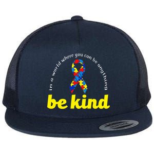 Autism Awareness Be Anything Be Kind Flat Bill Trucker Hat