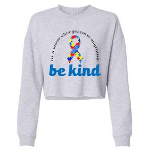 Autism Awareness Be Anything Be Kind Cropped Pullover Crew