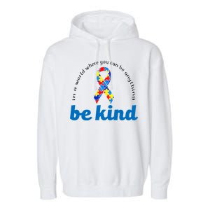 Autism Awareness Be Anything Be Kind Garment-Dyed Fleece Hoodie