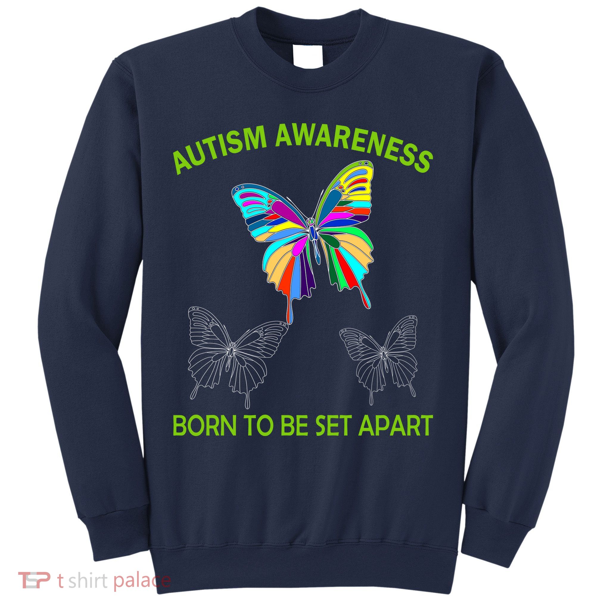 Autism Awareness Born To Be Set Apart Sweatshirt