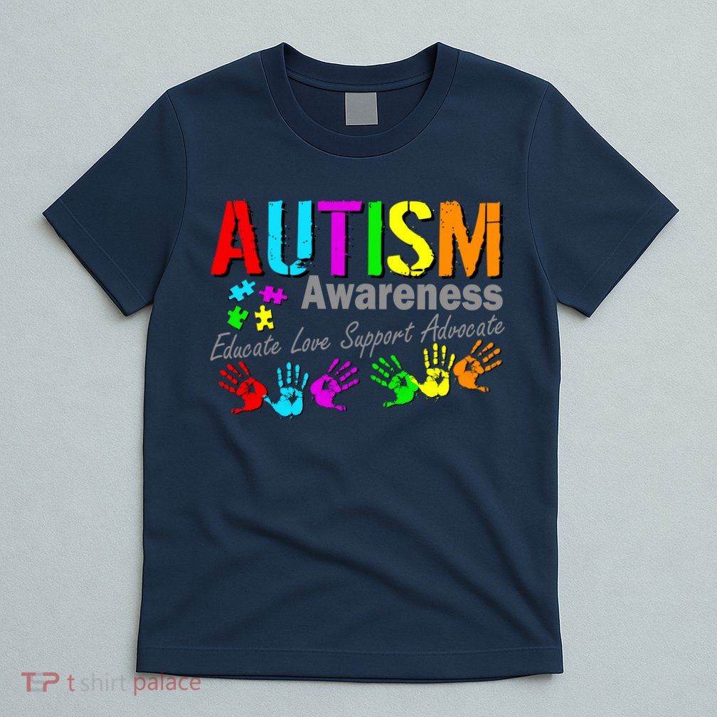 Autism Awareness Educate Love Support Advocate T-Shirt