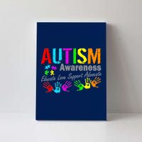 Autism Awareness Educate Love Support Advocate Canvas