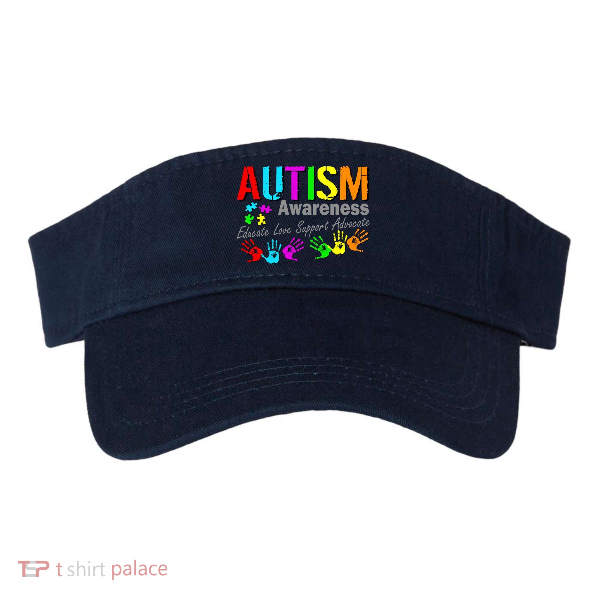 Autism Awareness Educate Love Support Advocate Visor