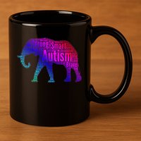 Autism Awareness Elephant Quotes 11oz C Handle Ceramic Mug