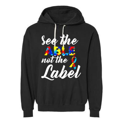 Autism Awareness Puzzle See The Able Not The Label Garment-Dyed Fleece Hoodie