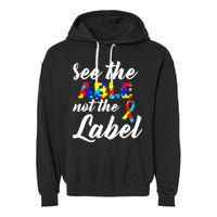 Autism Awareness Puzzle See The Able Not The Label Garment-Dyed Fleece Hoodie