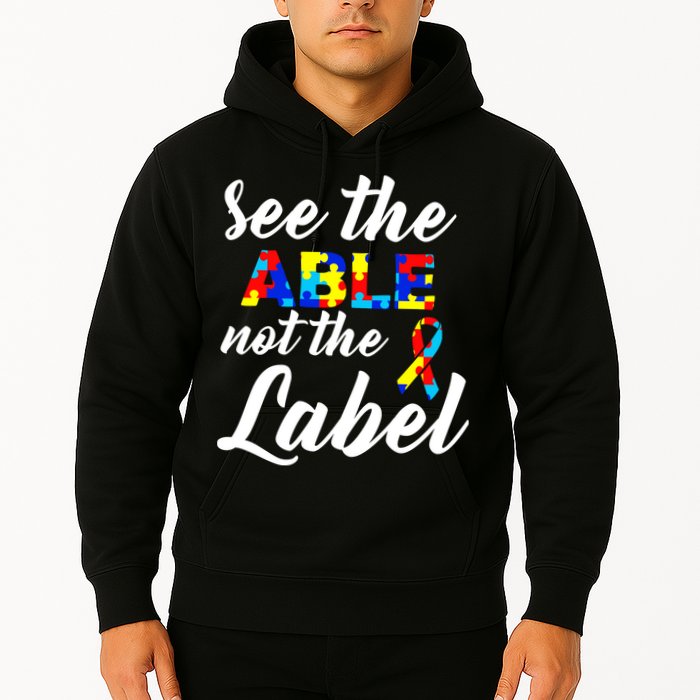 Autism Awareness Puzzle See The Able Not The Label Hoodie