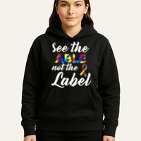 Autism Awareness Puzzle See The Able Not The Label Hoodie