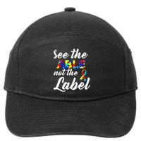 Autism Awareness Puzzle See The Able Not The Label 7-Panel Snapback Hat