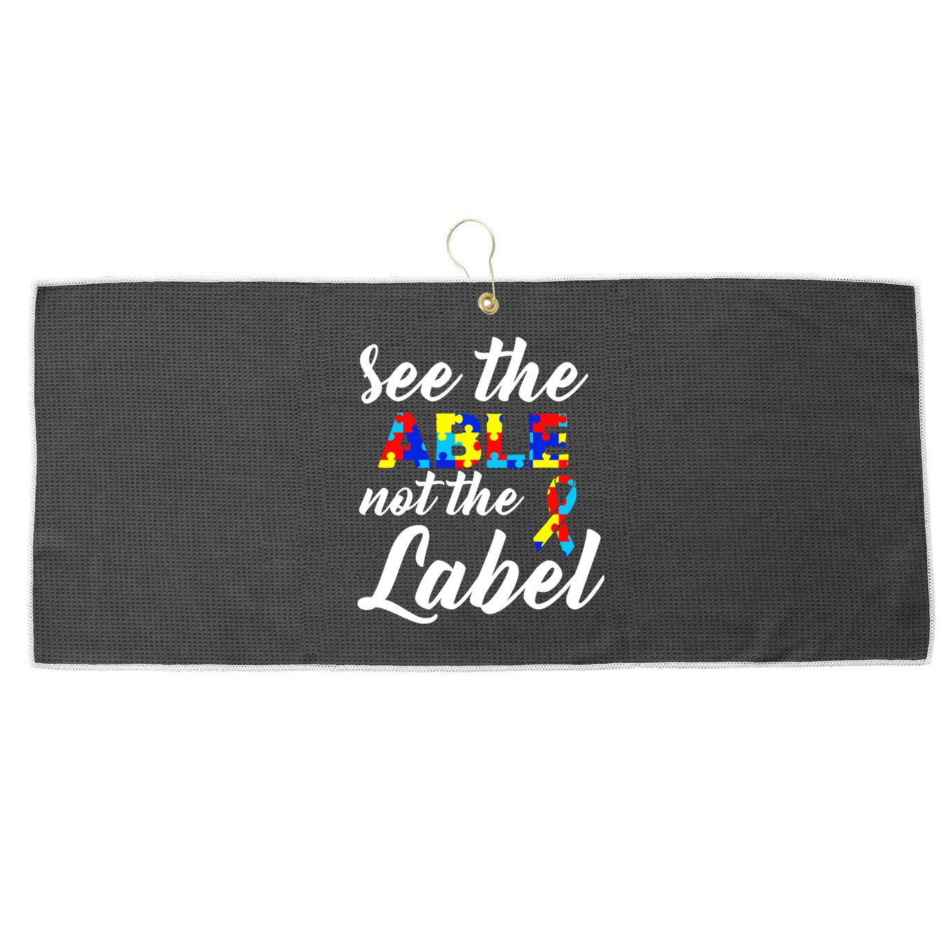 Autism Awareness Puzzle See The Able Not The Label Large Microfiber Waffle Golf Towel