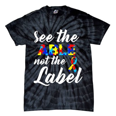 Autism Awareness Puzzle See The Able Not The Label Tie-Dye T-Shirt