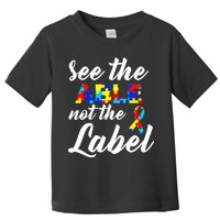 Autism Awareness Puzzle See The Able Not The Label Toddler T-Shirt