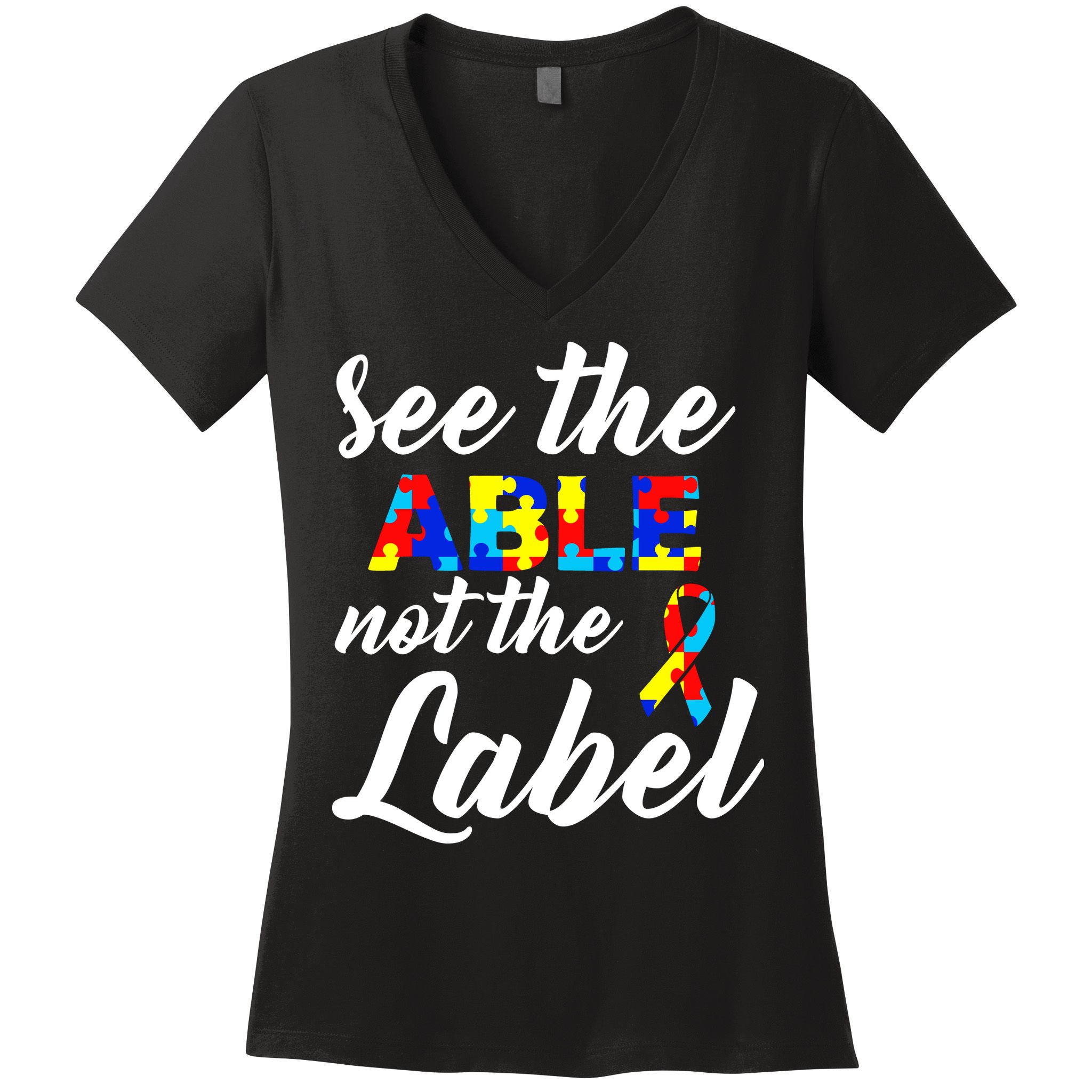 Autism Awareness Puzzle See The Able Not The Label Women's V-Neck T-Shirt