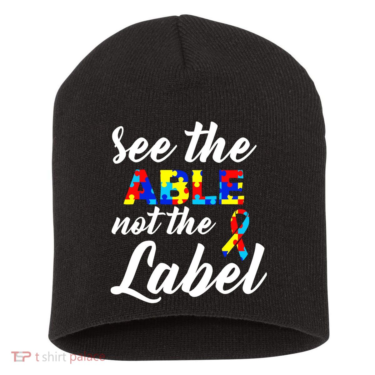Autism Awareness Puzzle See The Able Not The Label Short Acrylic Beanie