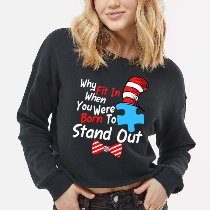Autism Awareness Why Fit In When You Were Born To Stand Out Puzzle Cropped Pullover Crew
