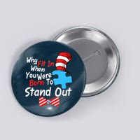 Autism Awareness Why Fit In When You Were Born To Stand Out Puzzle Button