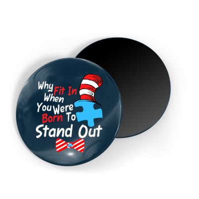 Autism Awareness Why Fit In When You Were Born To Stand Out Puzzle Magnet