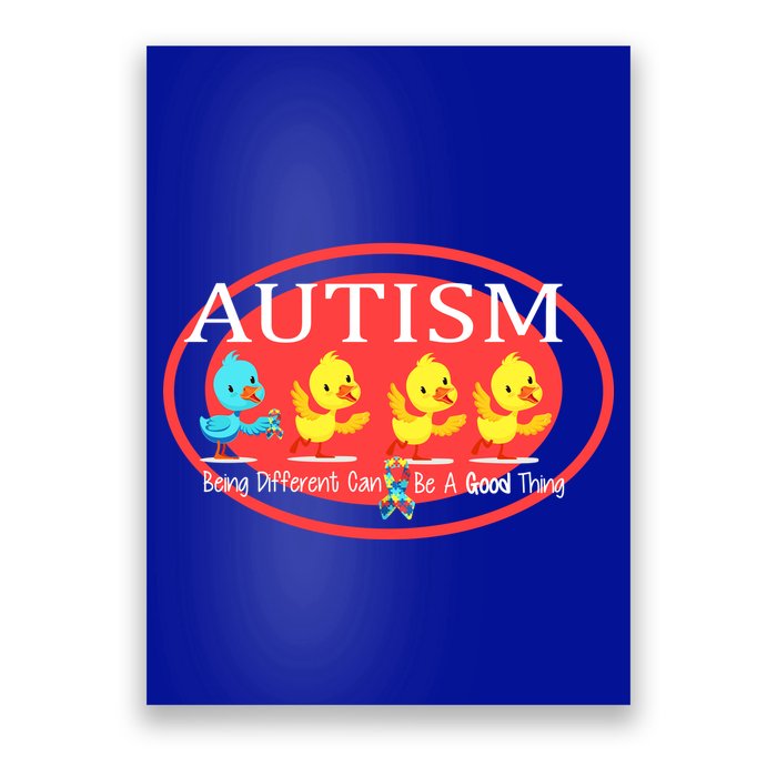 Autism Being Different Can Be A Good Thing Ducks Poster