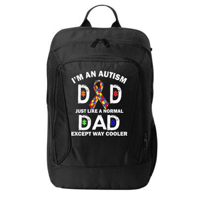 Autism Dad Just Like A Normal Dad But Way Cooler City Backpack