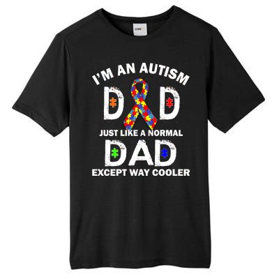 Autism Dad Just Like A Normal Dad But Way Cooler Tall Fusion ChromaSoft Performance T-Shirt