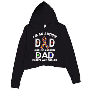 Autism Dad Just Like A Normal Dad But Way Cooler Crop Fleece Hoodie