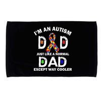 Autism Dad Just Like A Normal Dad But Way Cooler Microfiber Hand Towel