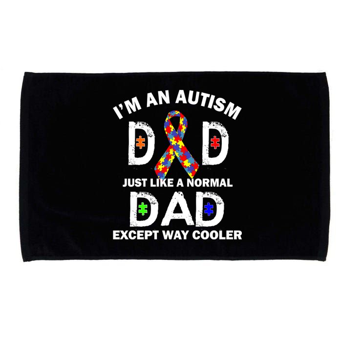 Autism Dad Just Like A Normal Dad But Way Cooler Microfiber Hand Towel