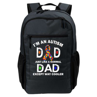 Autism Dad Just Like A Normal Dad But Way Cooler Daily Commute Backpack