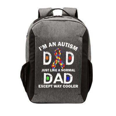 Autism Dad Just Like A Normal Dad But Way Cooler Vector Backpack