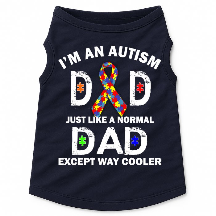 Autism Dad Just Like A Normal Dad But Way Cooler Doggie Tank