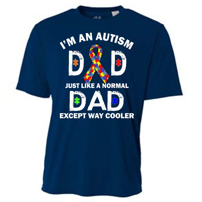 Autism Dad Just Like A Normal Dad But Way Cooler Cooling Performance Crew T-Shirt