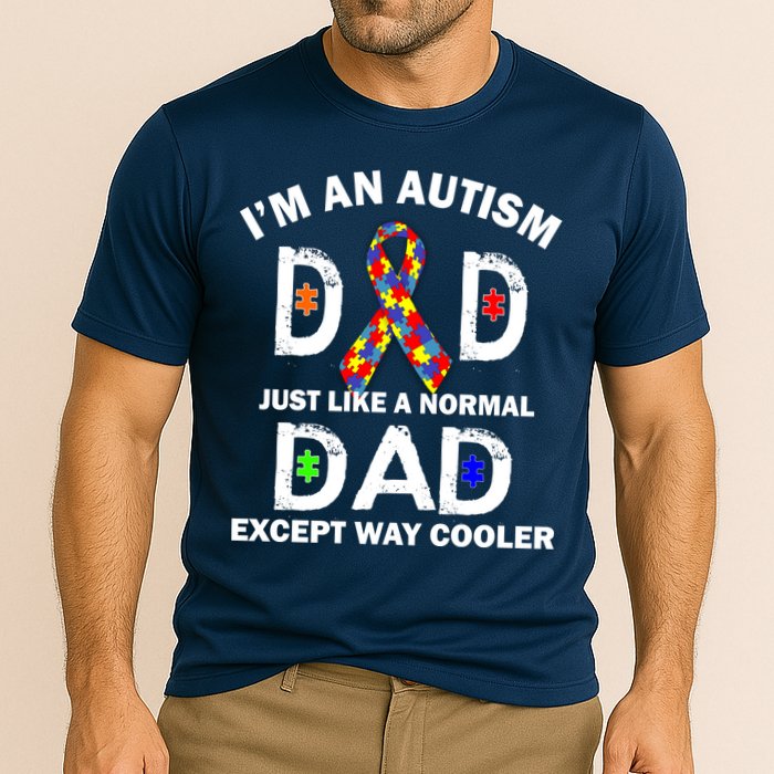 Autism Dad Just Like A Normal Dad But Way Cooler Performance Shirt