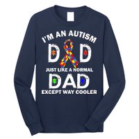 Autism Dad Just Like A Normal Dad But Way Cooler Long Sleeve Shirt